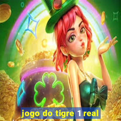 jogo do tigre 1 real