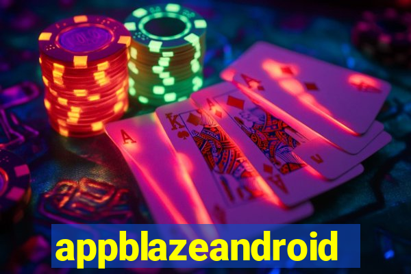 appblazeandroid