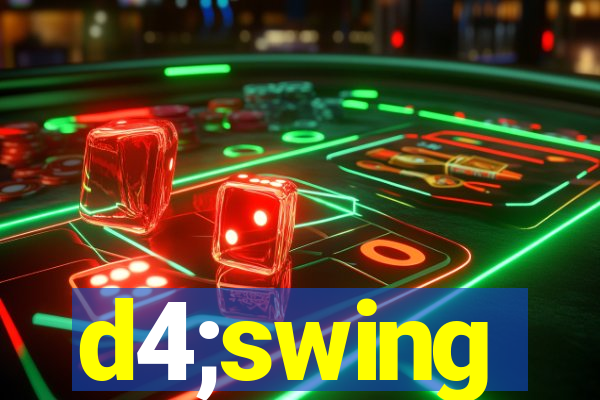 d4;swing