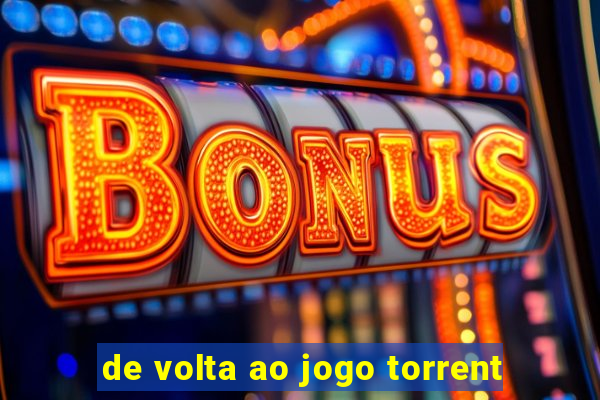 de volta ao jogo torrent