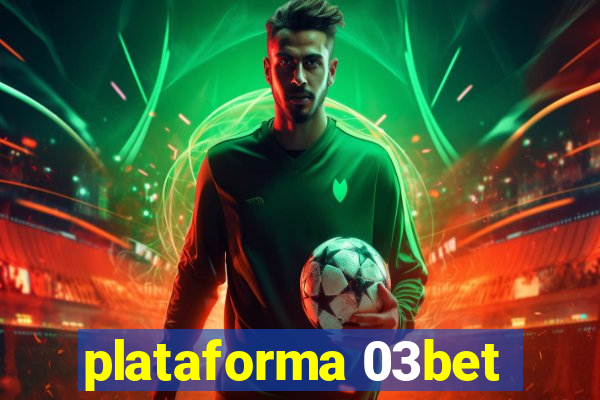 plataforma 03bet