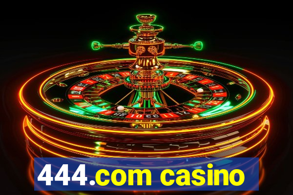 444.com casino