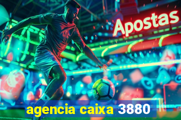 agencia caixa 3880