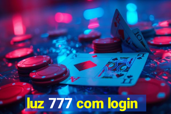 luz 777 com login