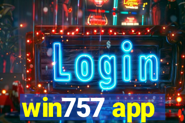 win757 app