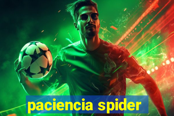 paciencia spider