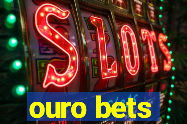 ouro bets