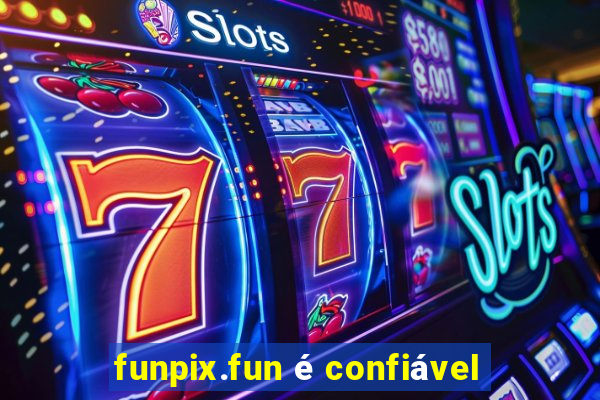 funpix.fun é confiável