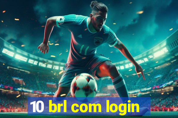 10 brl com login