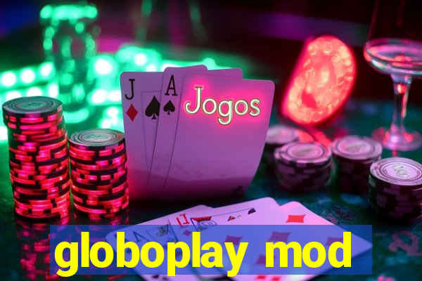 globoplay mod