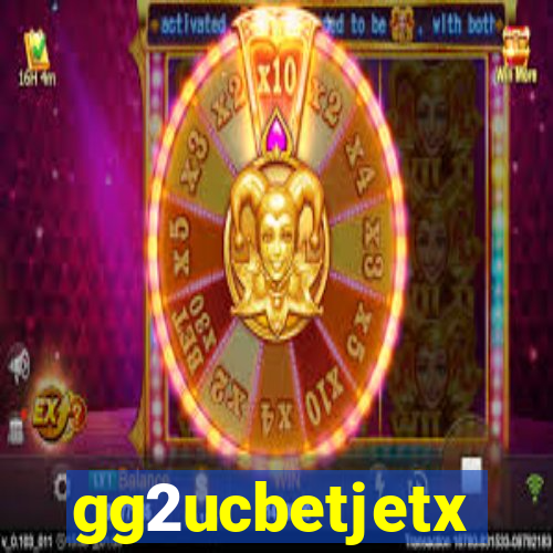 gg2ucbetjetx