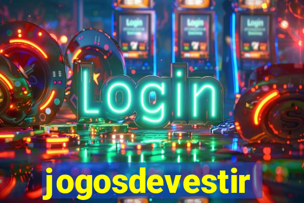 jogosdevestir