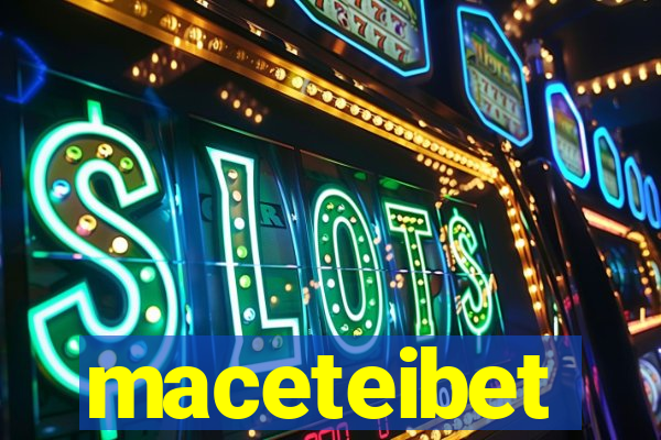 maceteibet