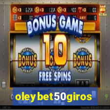 oleybet50giros