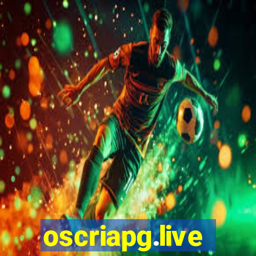 oscriapg.live