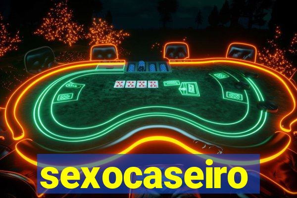 sexocaseiro