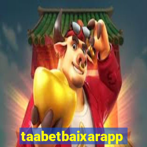 taabetbaixarapp