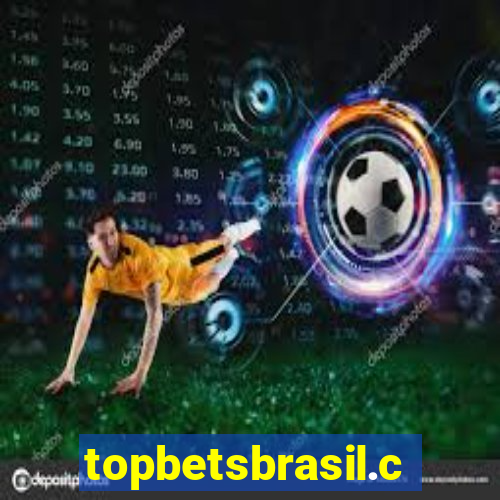 topbetsbrasil.com