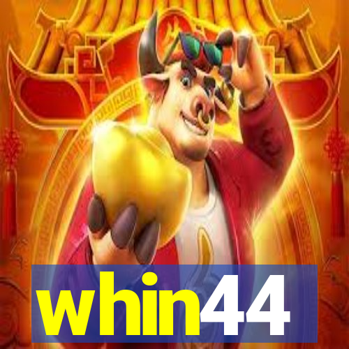 whin44