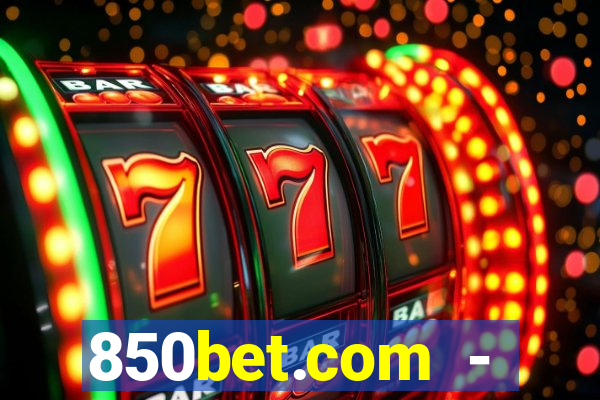 850bet.com - caça-níqueis online cassino