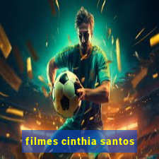 filmes cinthia santos