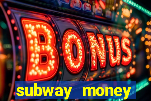 subway money deposito 1 real