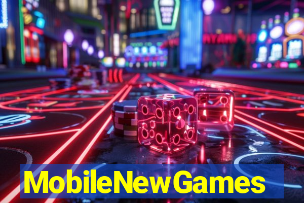 MobileNewGames