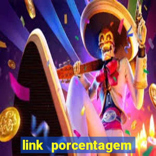 link porcentagem slots pp