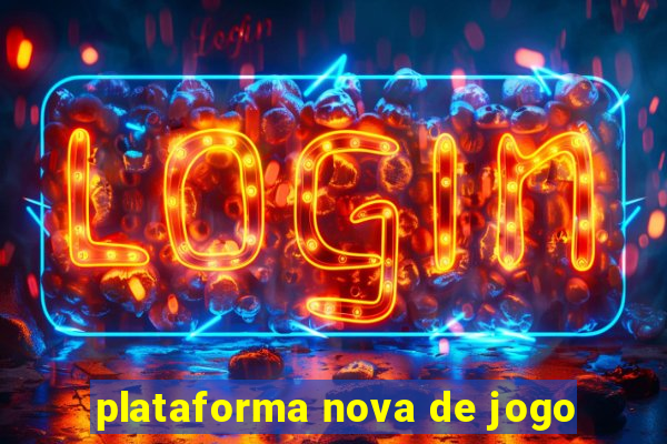 plataforma nova de jogo