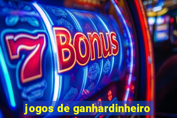 jogos de ganhardinheiro