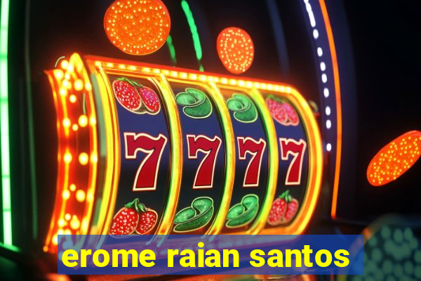 erome raian santos