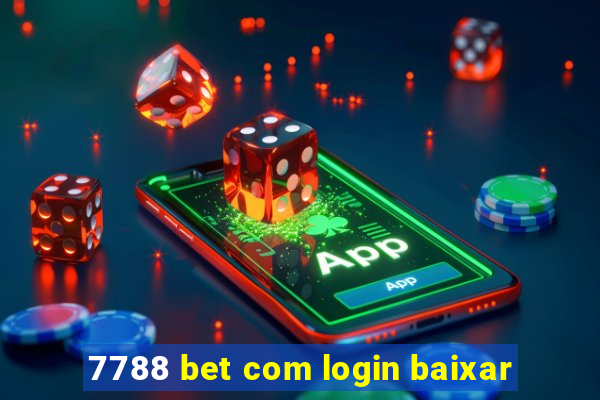 7788 bet com login baixar