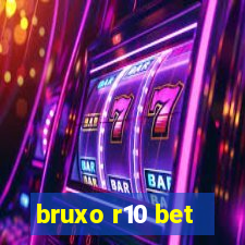 bruxo r10 bet