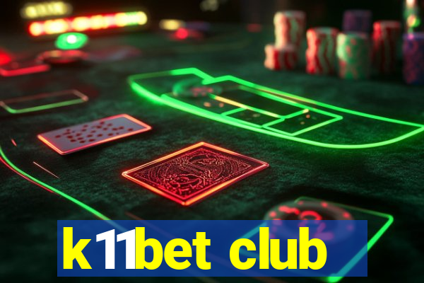 k11bet club