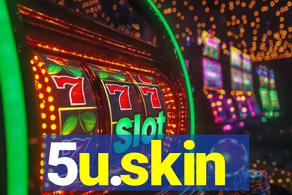 5u.skin