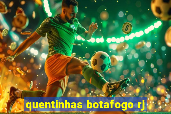 quentinhas botafogo rj