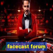 facecast forum