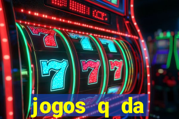 jogos q da dinheiro de verdade