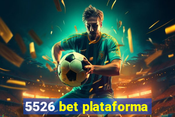 5526 bet plataforma