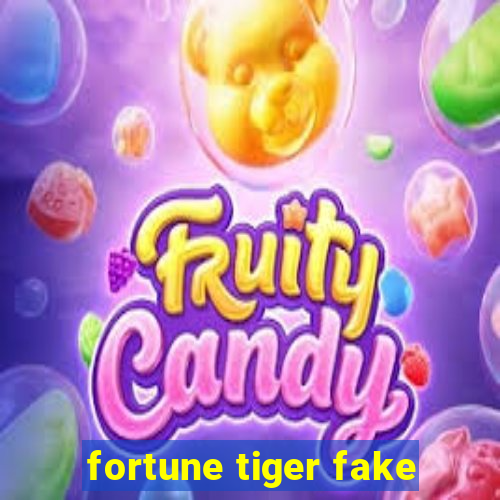 fortune tiger fake