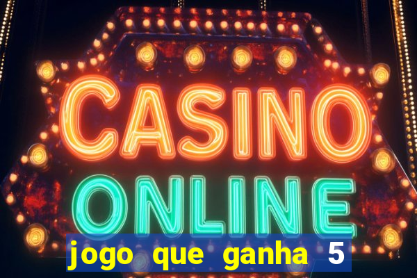 jogo que ganha 5 reais no cadastro