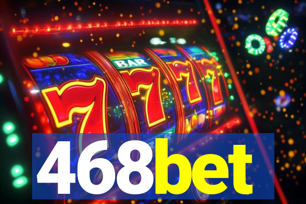 468bet