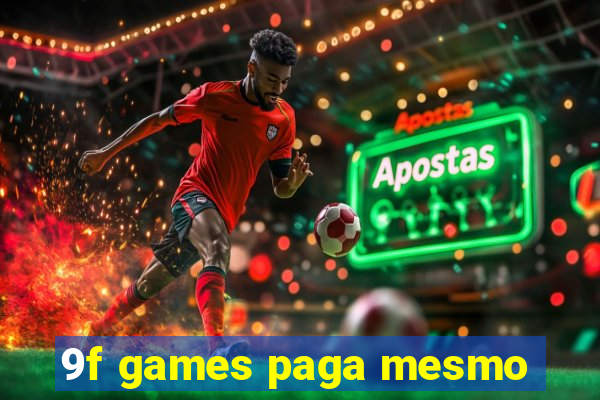 9f games paga mesmo