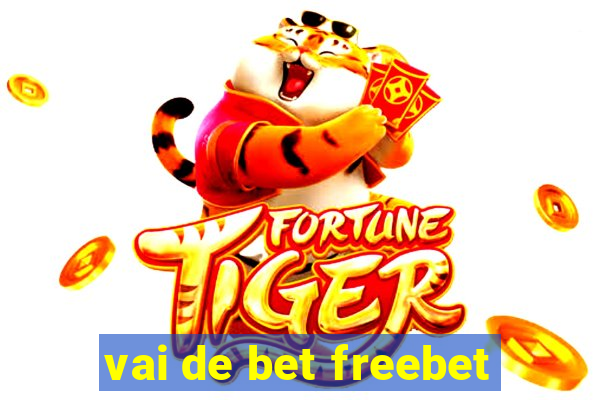 vai de bet freebet