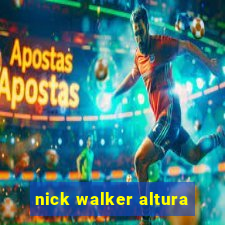 nick walker altura