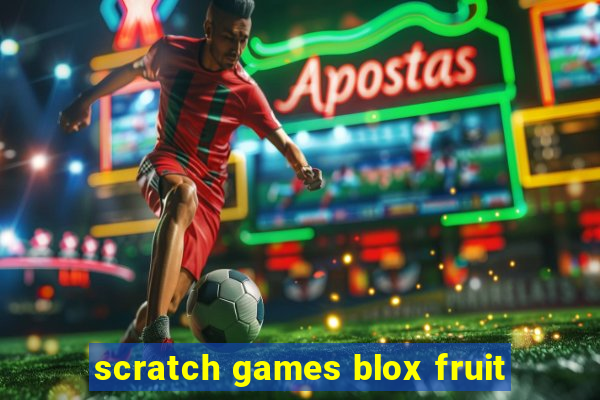 scratch games blox fruit