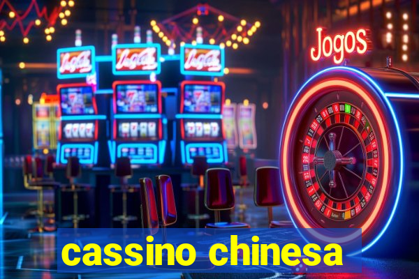 cassino chinesa