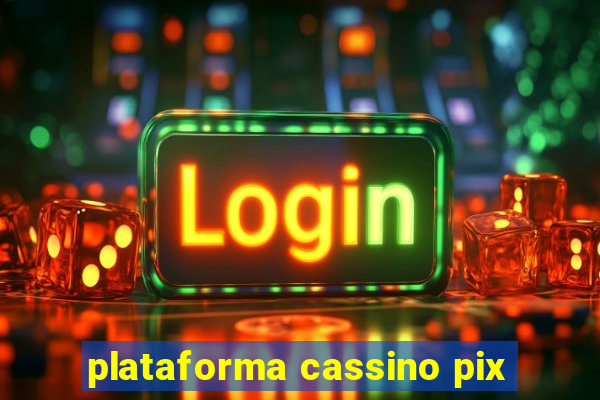 plataforma cassino pix