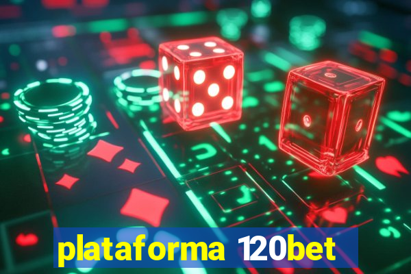 plataforma 120bet