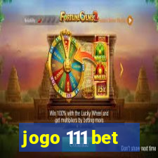 jogo 111 bet